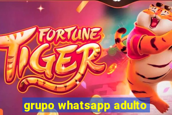 grupo whatsapp adulto